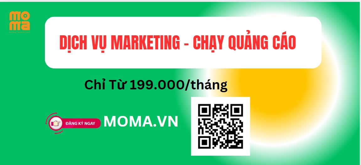 Dịch vụ marketing chạy quảng cáo chỉ từ 199.000/tháng tại moma 